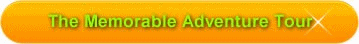 THE MEMORABLE ADVENTURE TOUR